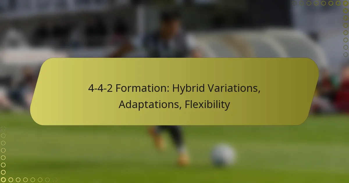 4-4-2 Formation: Hybrid Variations, Adaptations, Flexibility