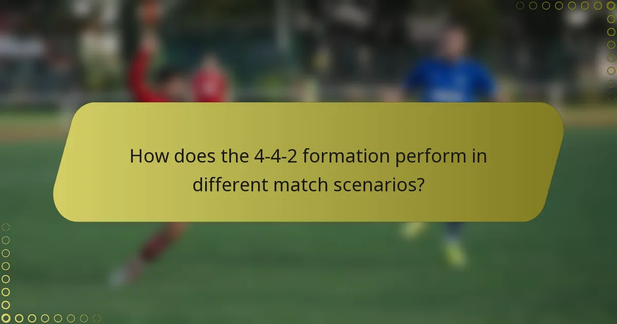 How does the 4-4-2 formation perform in different match scenarios?