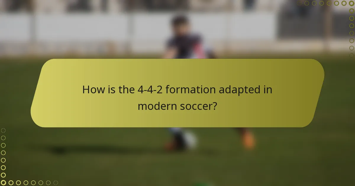 How is the 4-4-2 formation adapted in modern soccer?