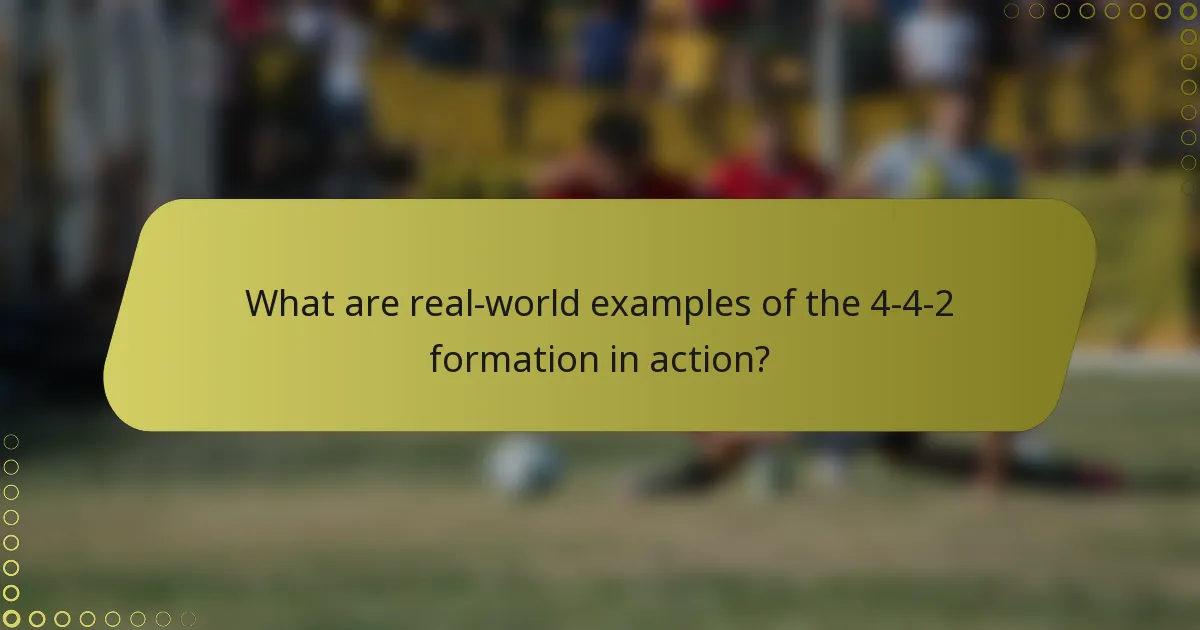 What are real-world examples of the 4-4-2 formation in action?